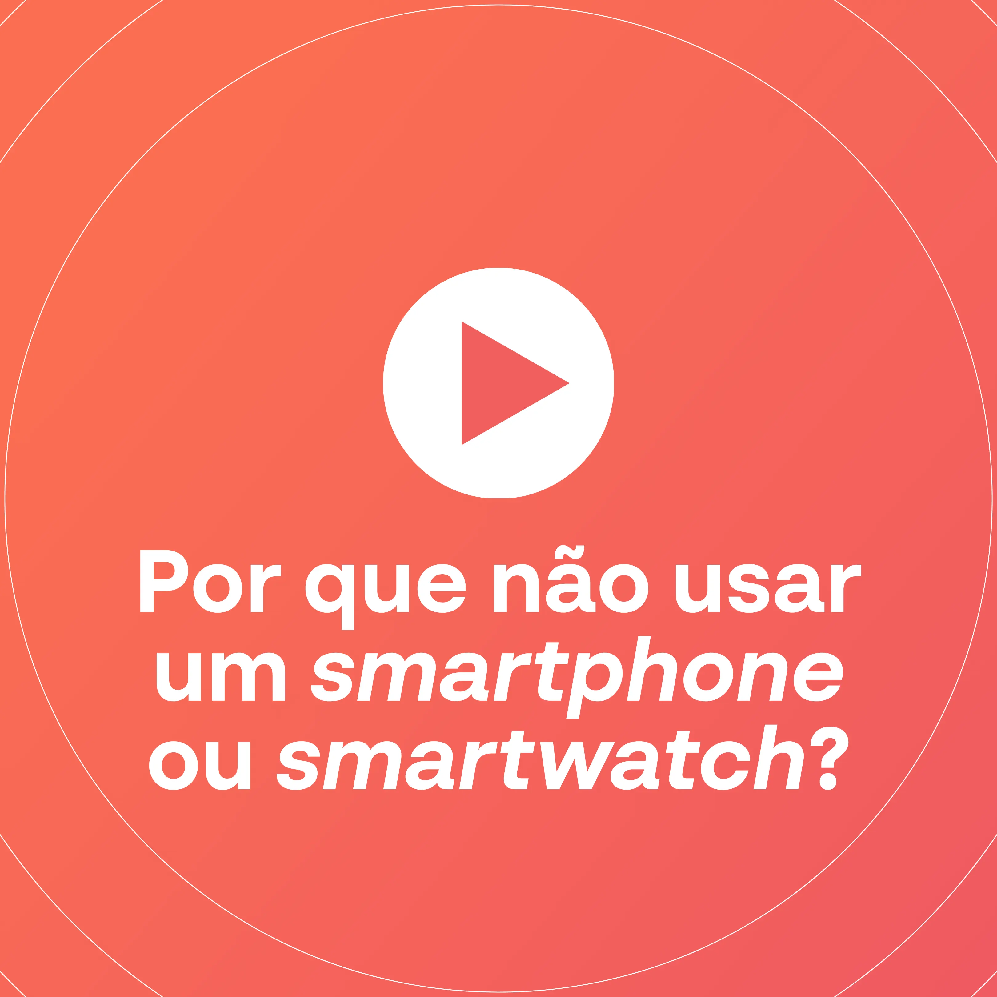 Diferença vs Smartphone e Smartwatch